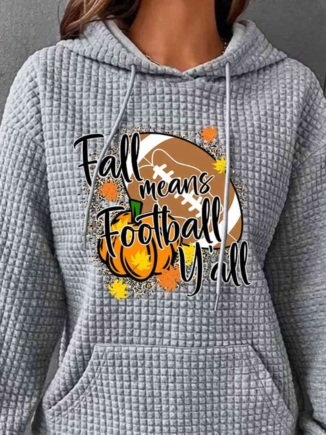 FALL MEANS FOOTBALL Y'ALL Graphic Hoodie